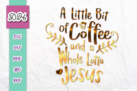 A Little Bit of Coffee Whole Lotta Jesus: Blending Daily Rituals with Spiritual Depth