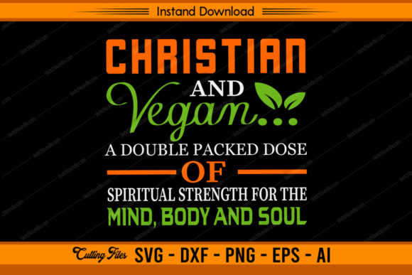 Christian and Vegan: A Double Packed Life of Faith and Compassion