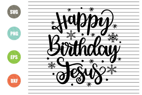 Getting the Most from a Happy Birthday Jesus 2 Svg Design