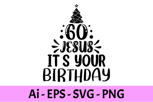 Go, Jesus, It's Your Birthday: Choosing a Faith-Focused Christmas