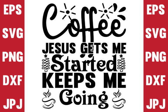 How the Coffee Jesus Gets Me Started T-shirt Blends Faith, Caffeine, and Daily Identity