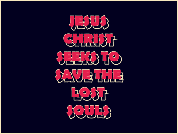 Jesus Christ Seeks to Save the Lost Soul