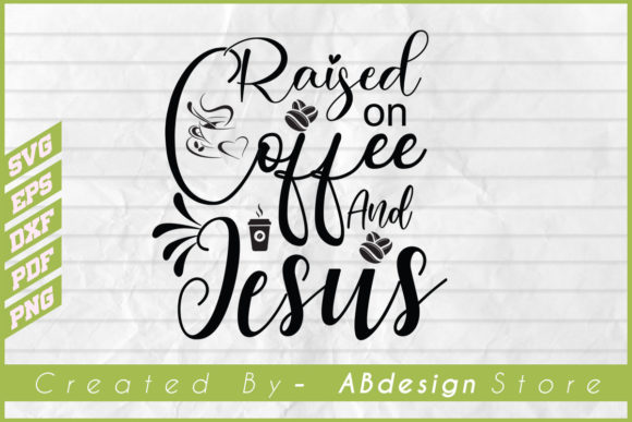 Raised on Coffee and Jesus: Why This Svg Lover Design Speaks to a Growing Creative Community